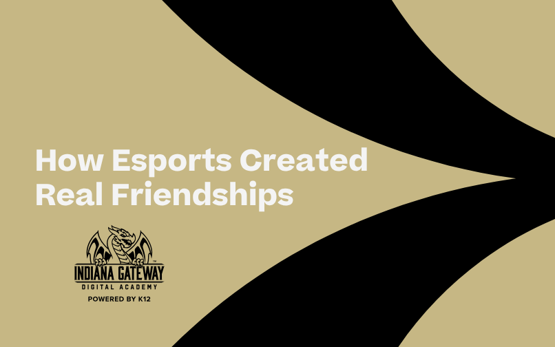 Esports + Online School = Real Friendships